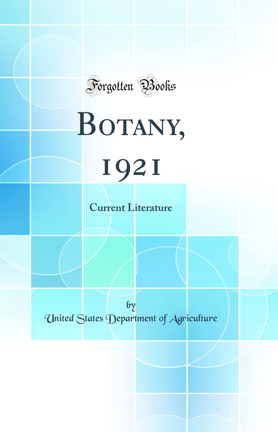 Botany, 1921: Current Literature (Classic Reprint) Business & Technology