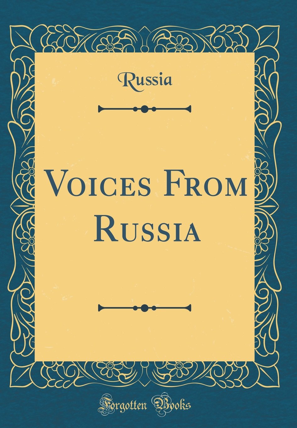 Voices From Russia (Classic Reprint) Film, Art & Culture