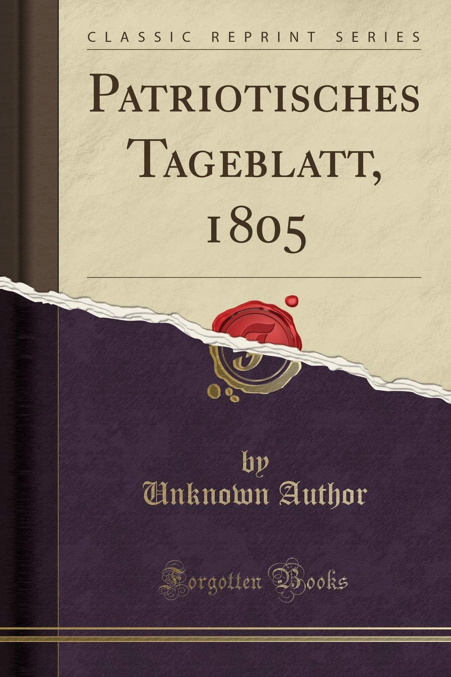 Patriotisches Tageblatt, 1805 (Classic Reprint) Learning & Reference