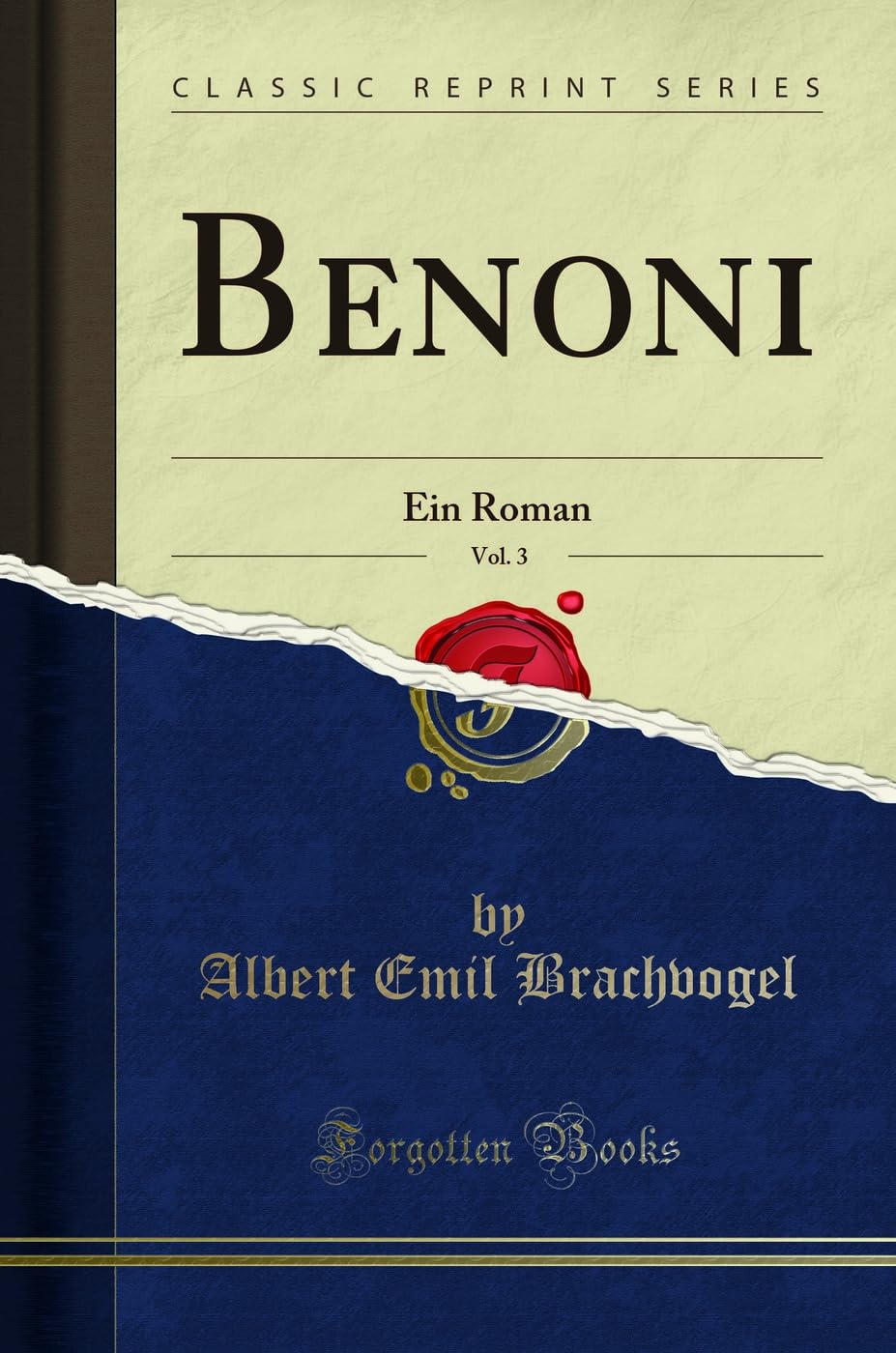Benoni, Vol. 3: Ein Roman (Classic Reprint) Social Sciences