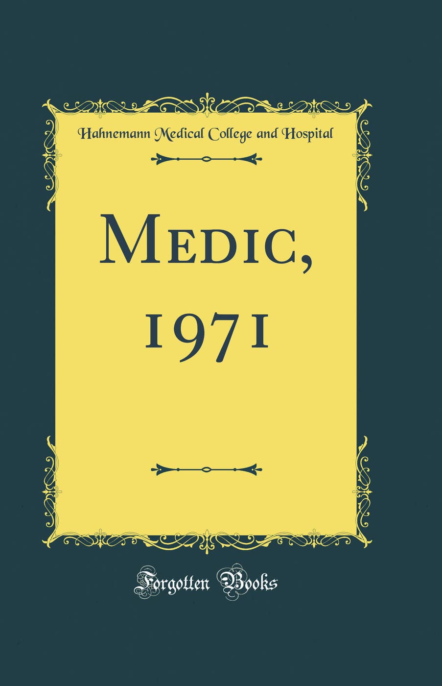 Medic, 1971 (Classic Reprint) Memories