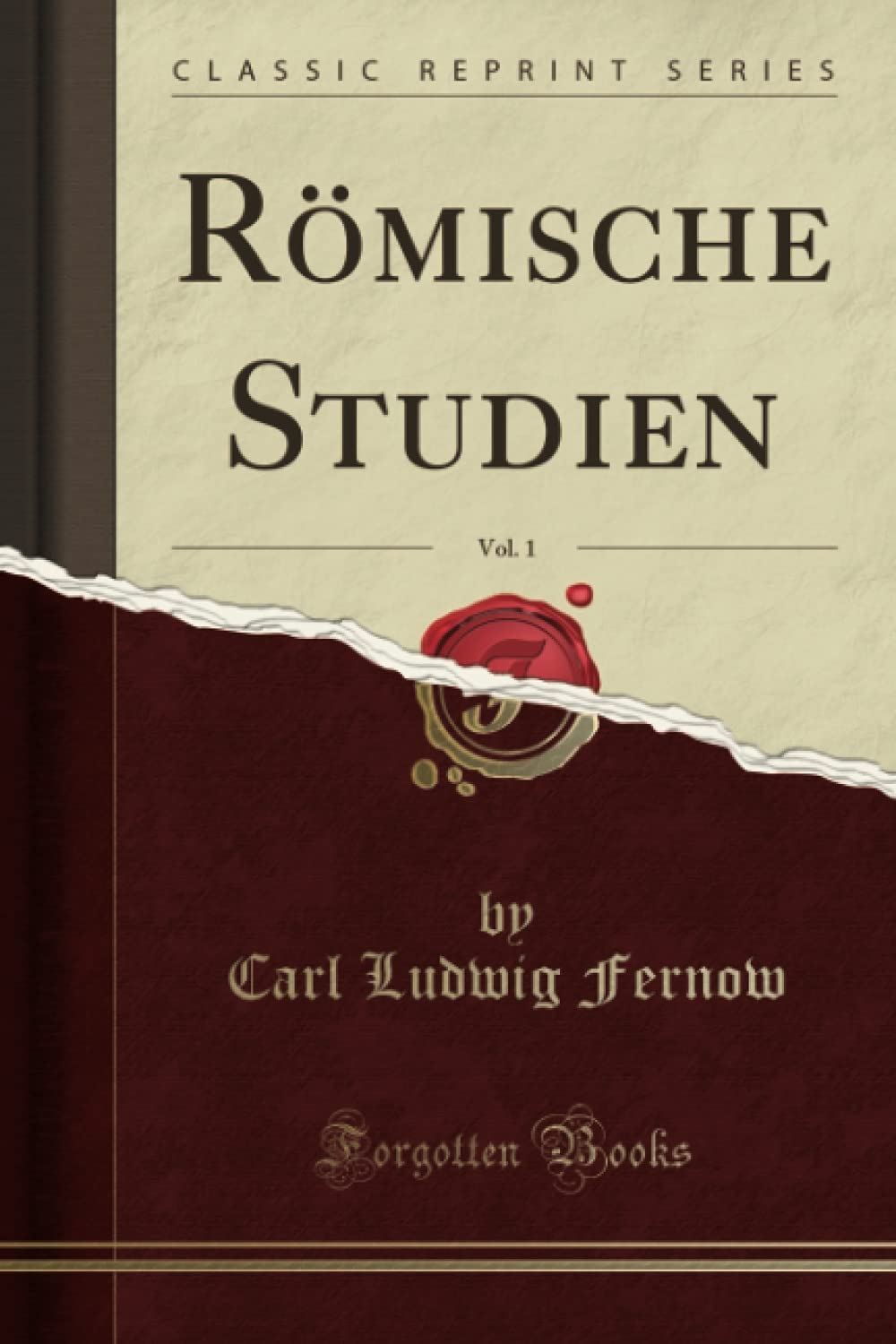 Römische Studien, Vol. 1 (Classic Reprint) Social Sciences