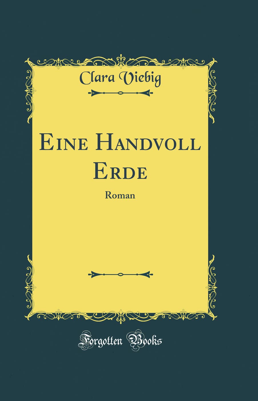 Eine Handvoll Erde: Roman (Classic Reprint) Poetry