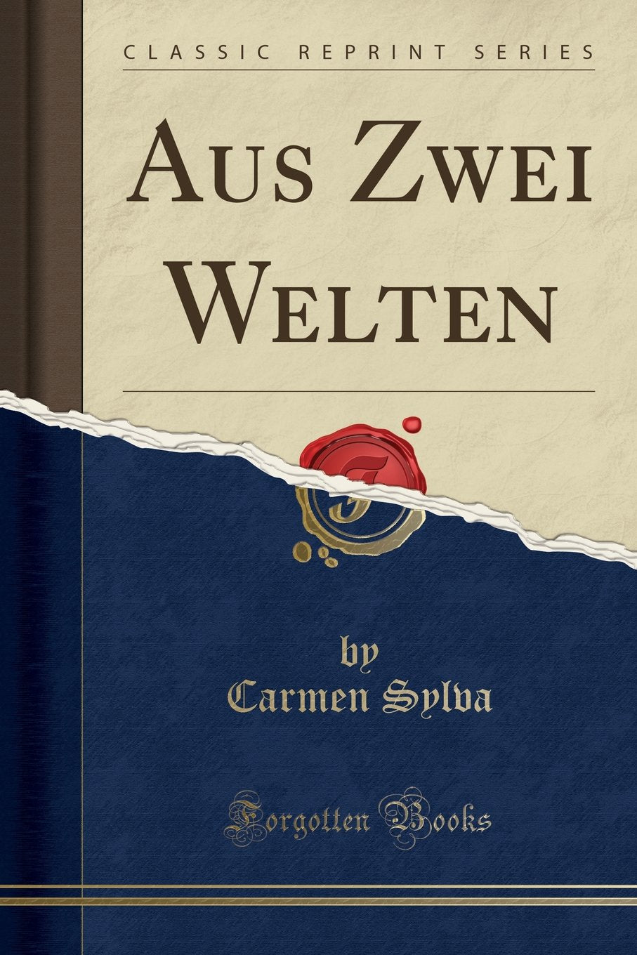 Aus Zwei Welten (Classic Reprint) Social Sciences