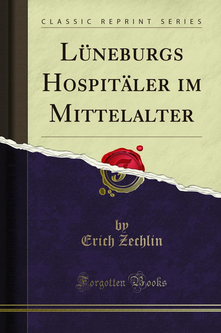Lüneburgs Hospitäler im Mittelalter (Classic Reprint) Leisure, Home & Garden