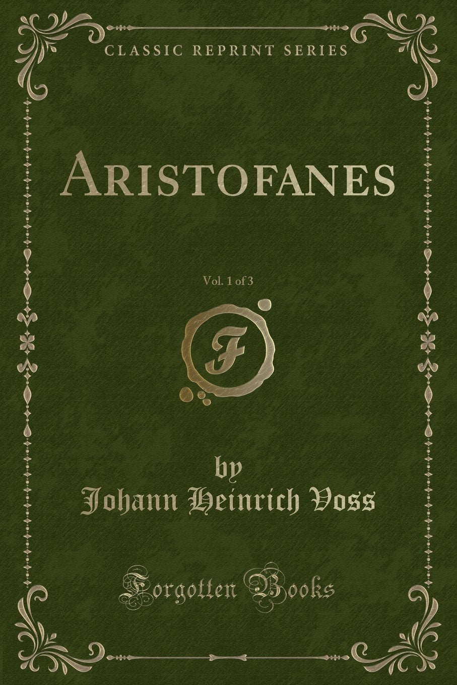 Aristofanes, Vol. 1 of 3 (Classic Reprint) Contemporary literature