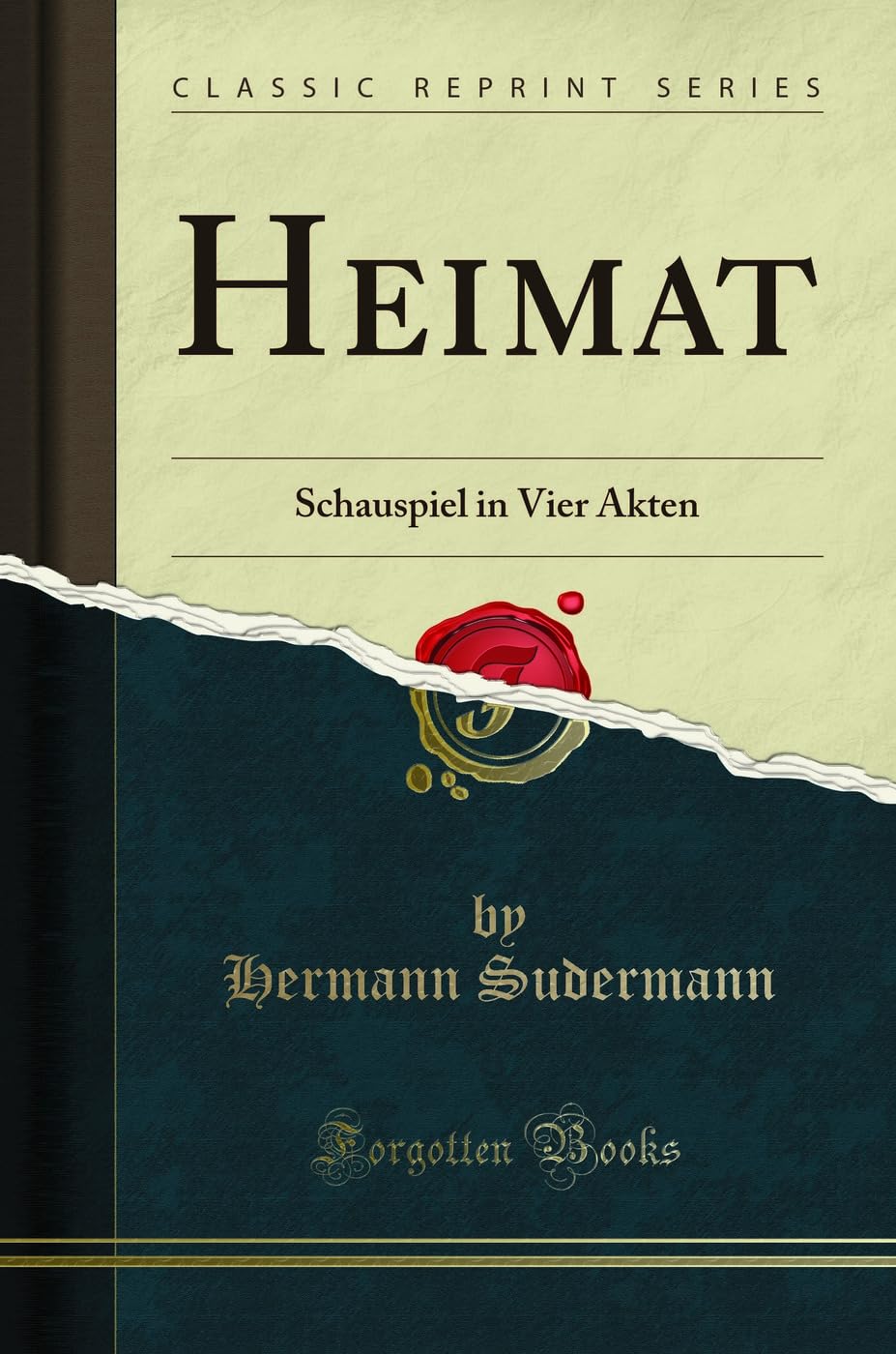 Heimat: Schauspiel in Vier Akten (Classic Reprint) Social Sciences