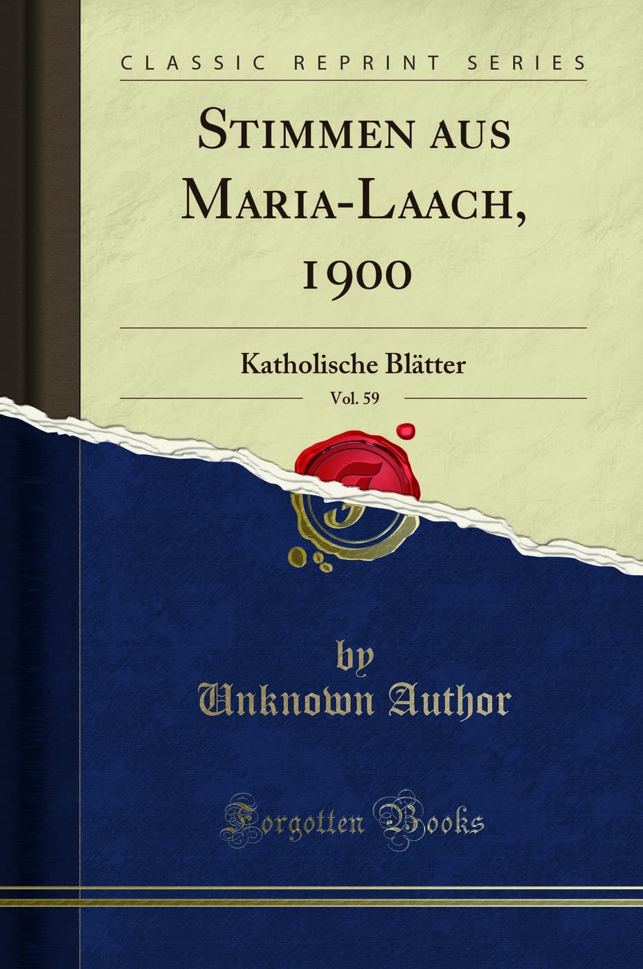 Stimmen aus Maria-Laach, 1900, Vol. 59: Katholische Blätter (Classic Reprint) Social Sciences