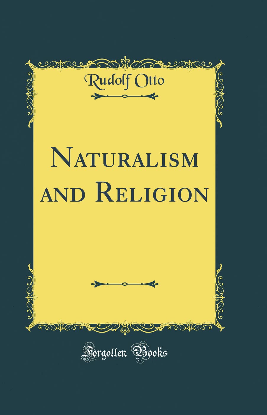 Naturalism and Religion (Classic Reprint) Philosophy