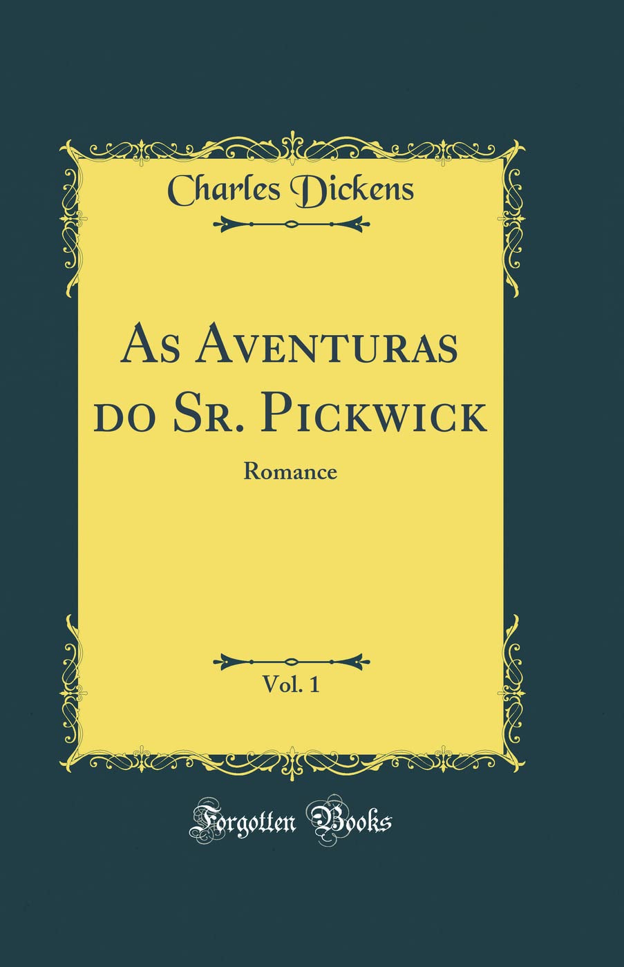 As Aventuras do Sr. Pickwick, Vol. 1: Romance (Classic Reprint) Contemporary literature