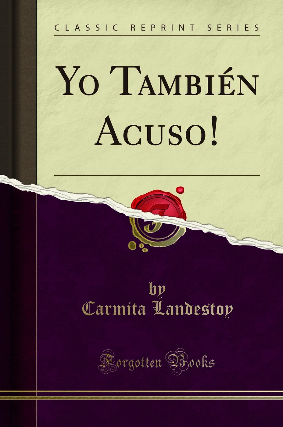Yo También Acuso! (Classic Reprint) Politics & History