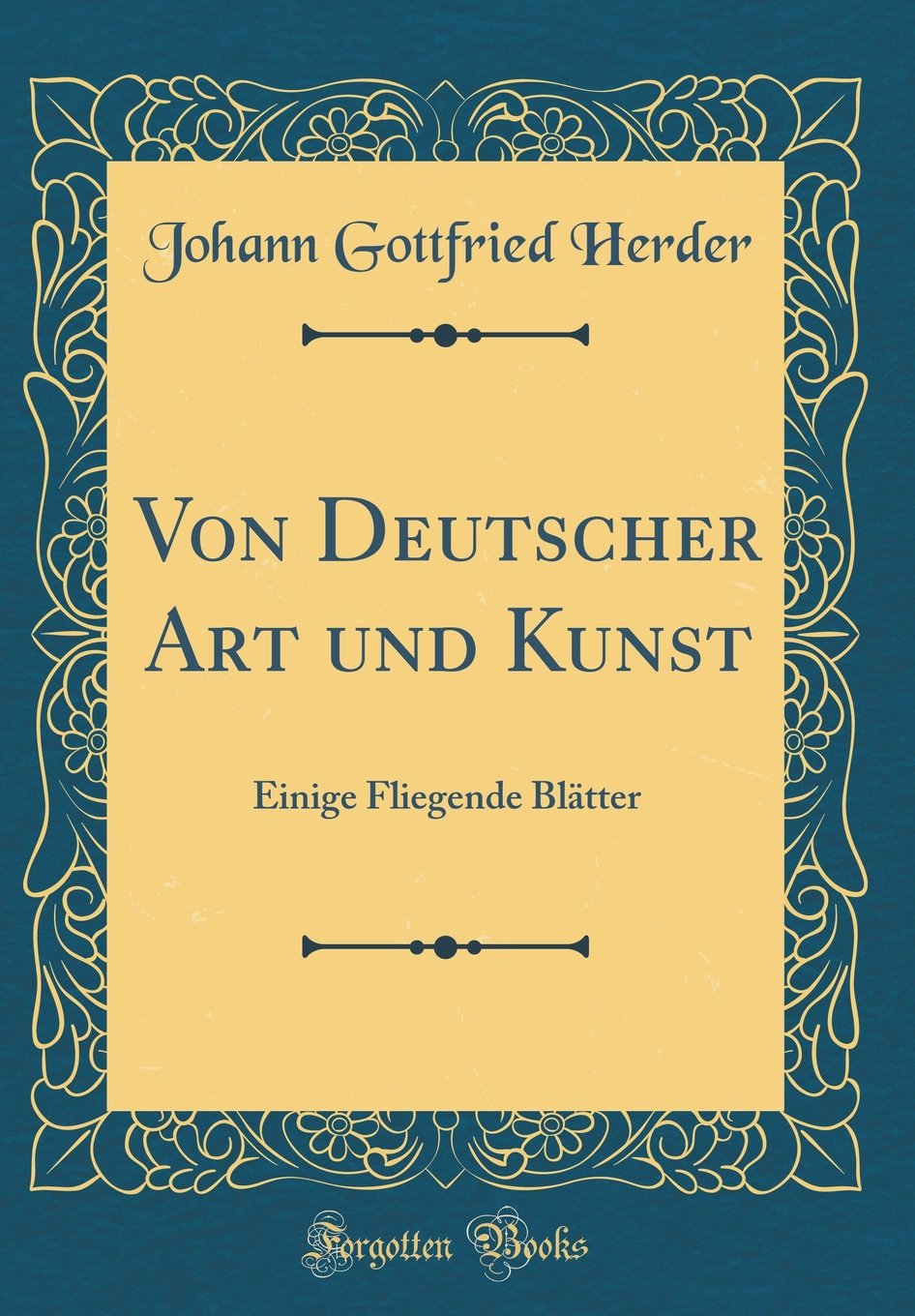Von Deutscher Art und Kunst: Einige Fliegende Blätter (Classic Reprint) Leisure, Home & Garden