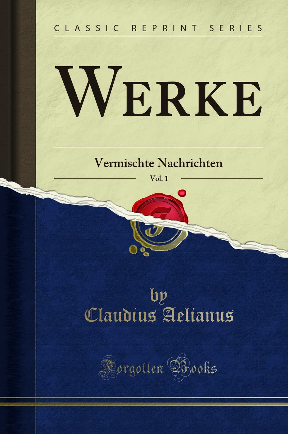 Werke, Vol. 1: Vermischte Nachrichten (Classic Reprint) Social Sciences