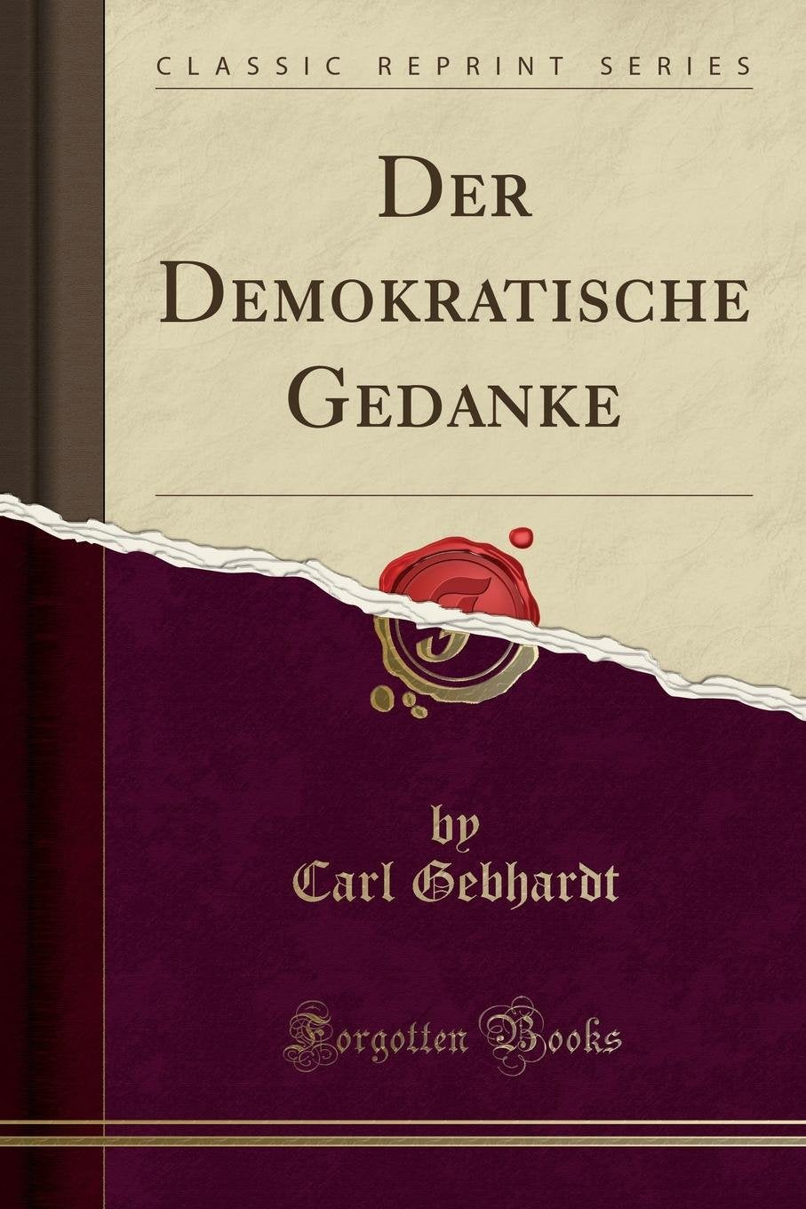 Der Demokratische Gedanke (Classic Reprint) Politics & History