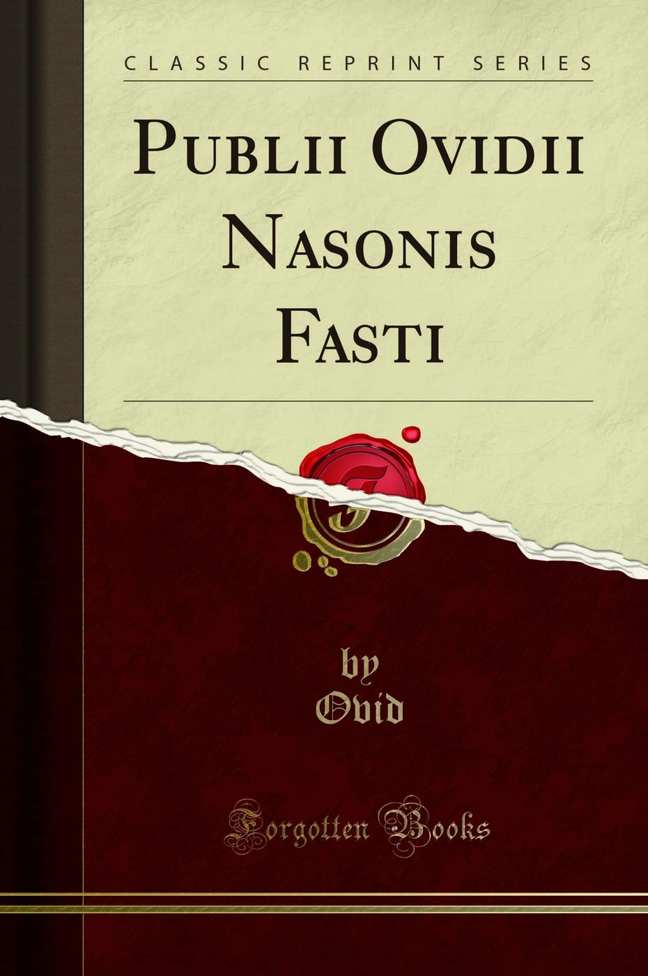 Publii Ovidii Nasonis Fasti (Classic Reprint) Foreign Languages ​​& Dictionaries