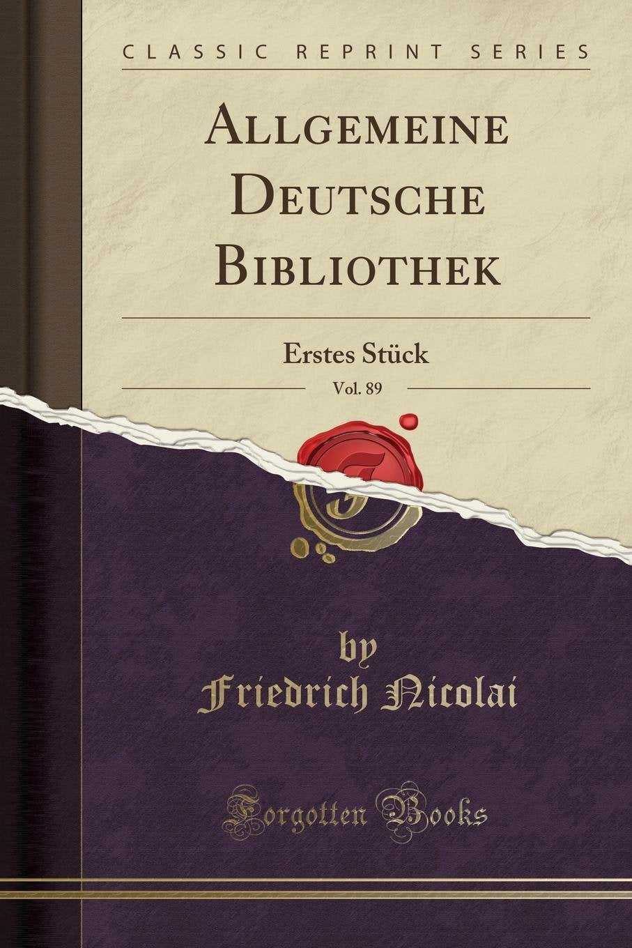 Allgemeine Deutsche Bibliothek, Vol. 89: Erstes Stück (Classic Reprint) Leisure, Home & Garden