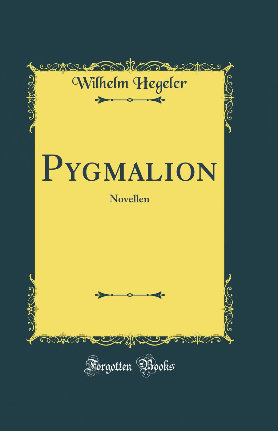 Pygmalion: Novellen (Classic Reprint) Arts & Music
