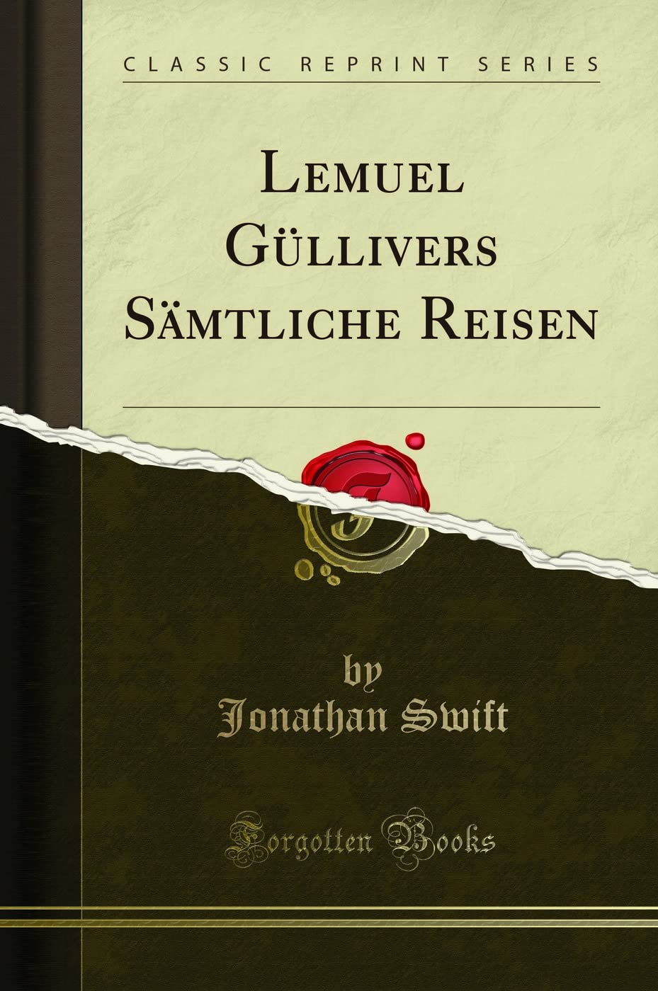 Lemuel Güllivers Sämtliche Reisen (Classic Reprint) Drama