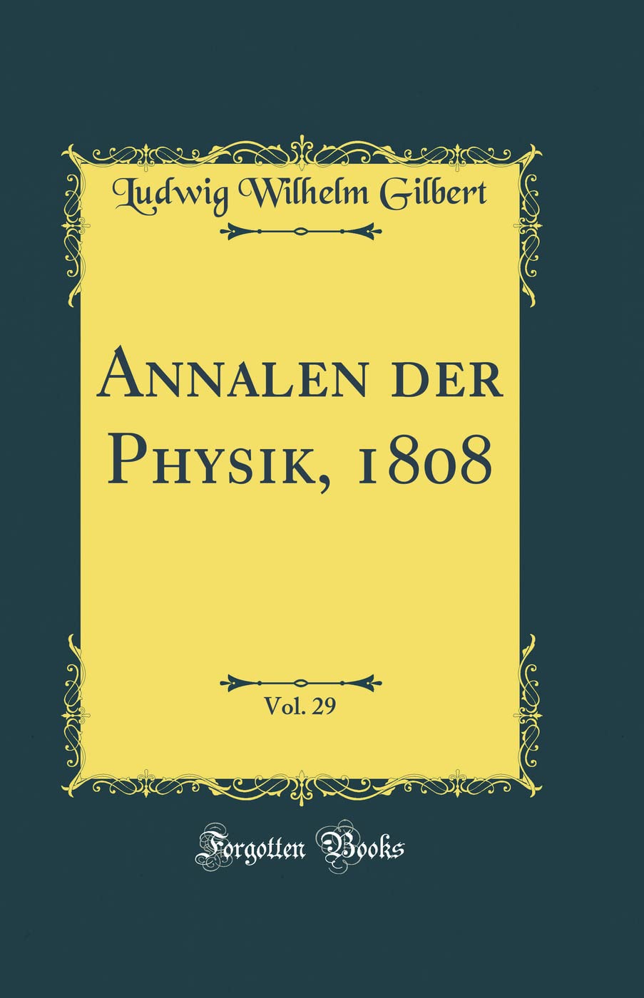 Annalen der Physik, 1808, Vol. 29 (Classic Reprint) Business, Finance & Career