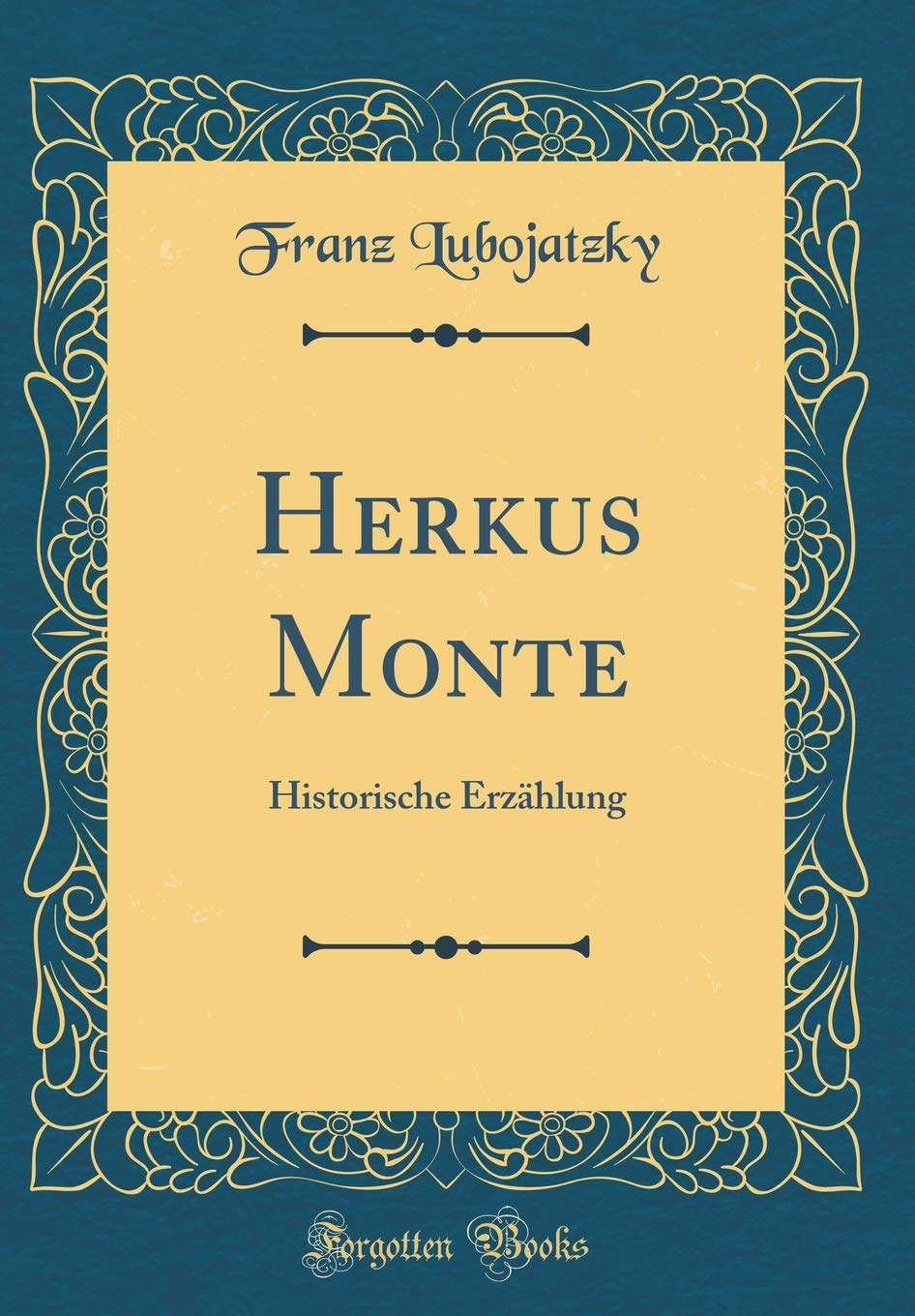 Herkus Monte: Historische Erzählung (Classic Reprint) Drama