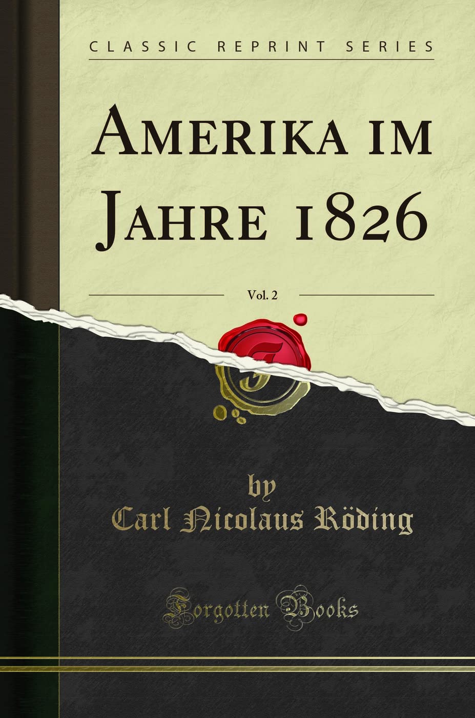 Amerika im Jahre 1826, Vol. 2 (Classic Reprint) Leisure, Home & Garden