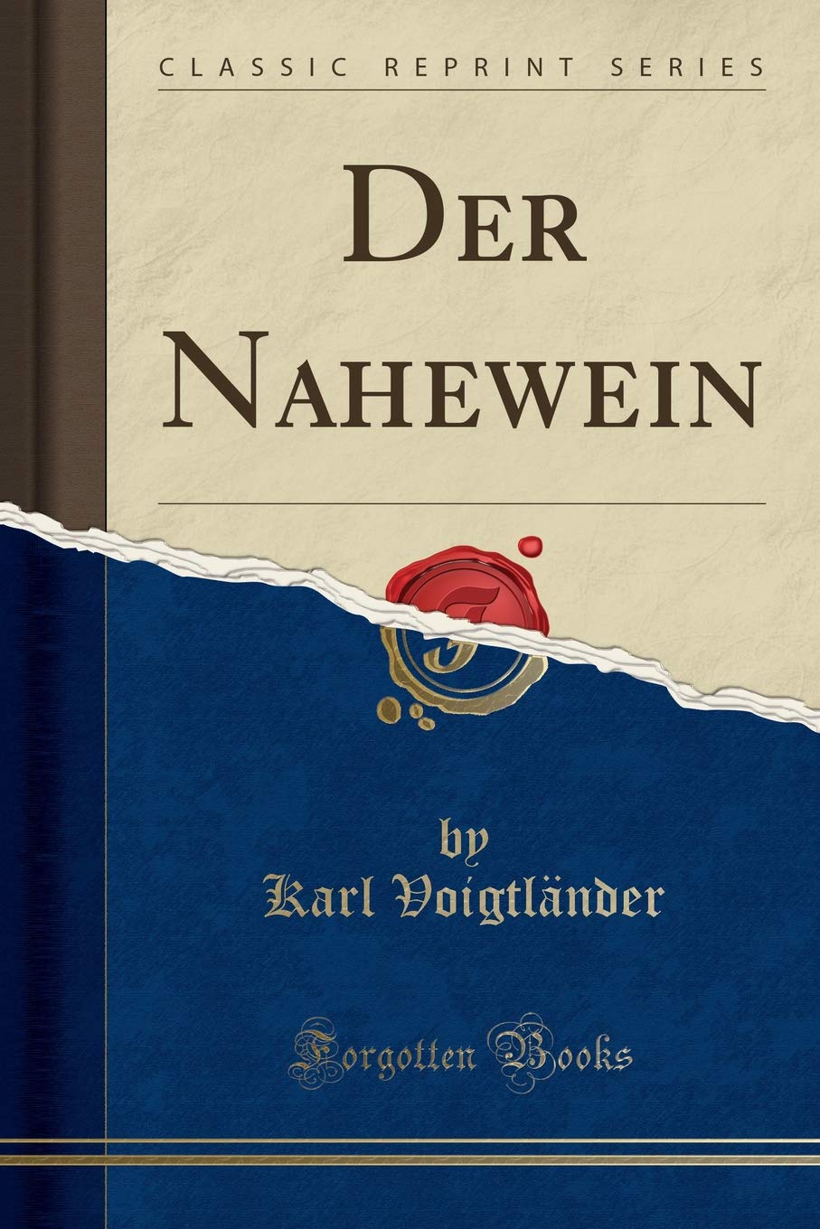 Der Nahewein (Classic Reprint) Learning & Reference
