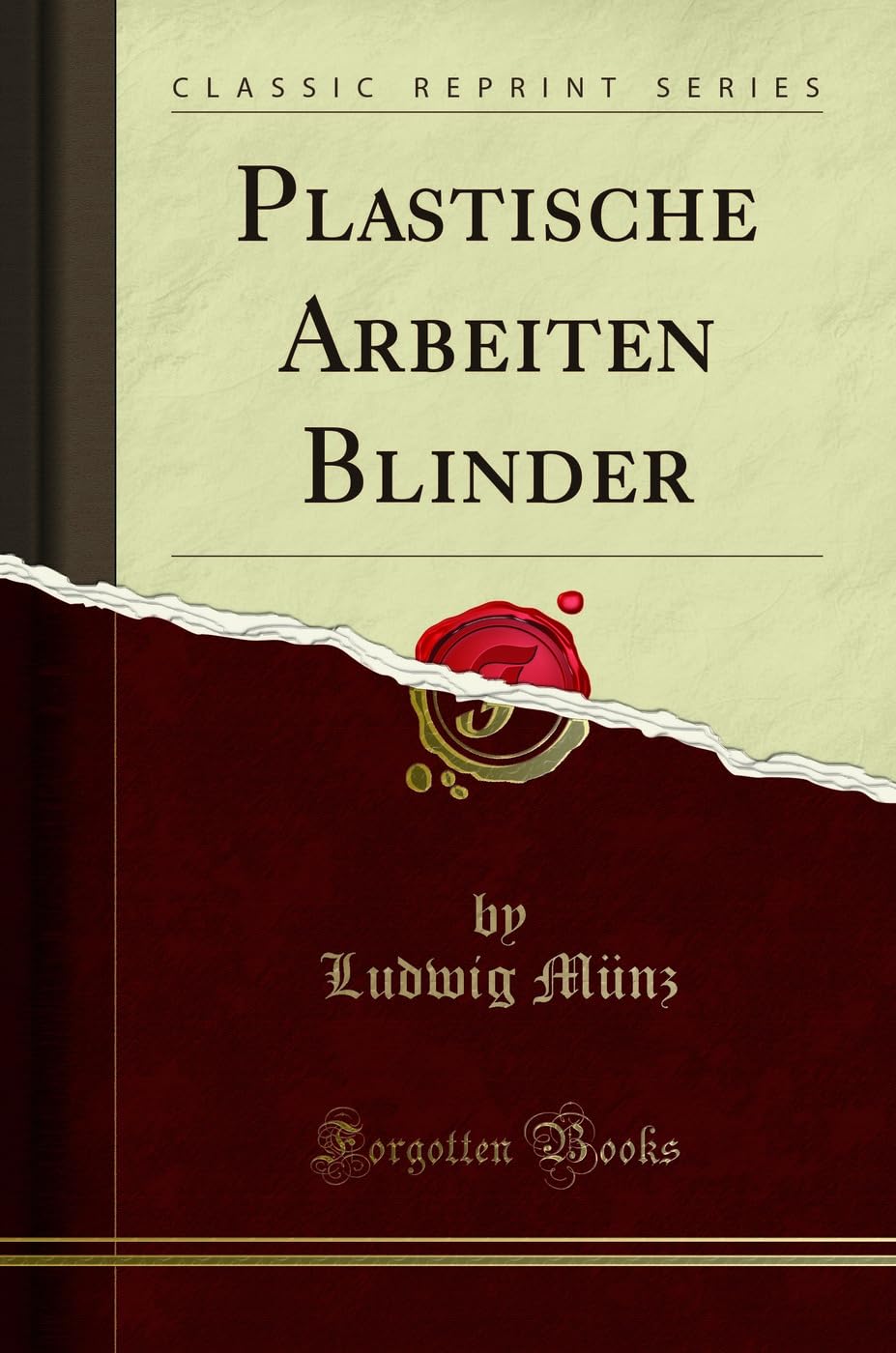 Plastische Arbeiten Blinder (Classic Reprint) Social Sciences