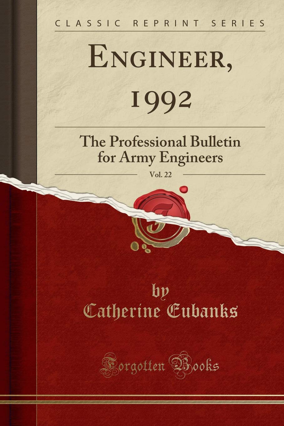 Engineer, 1992, Vol. 22: The Professional Bulletin for Army Engineers (Classic Reprint) Business, Finance & Career