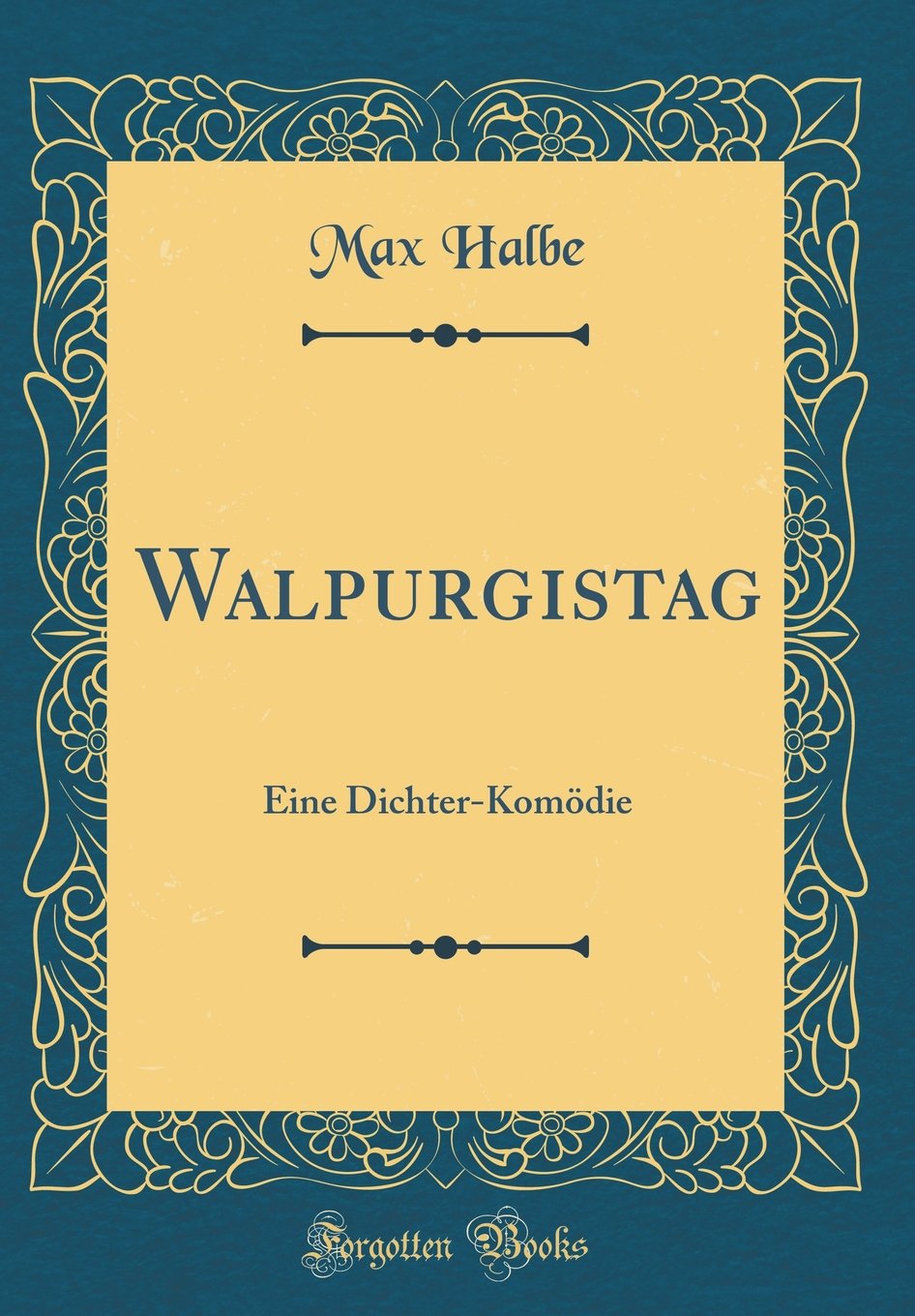 Walpurgistag: Eine Dichter-Komödie (Classic Reprint) Leisure, Home & Garden