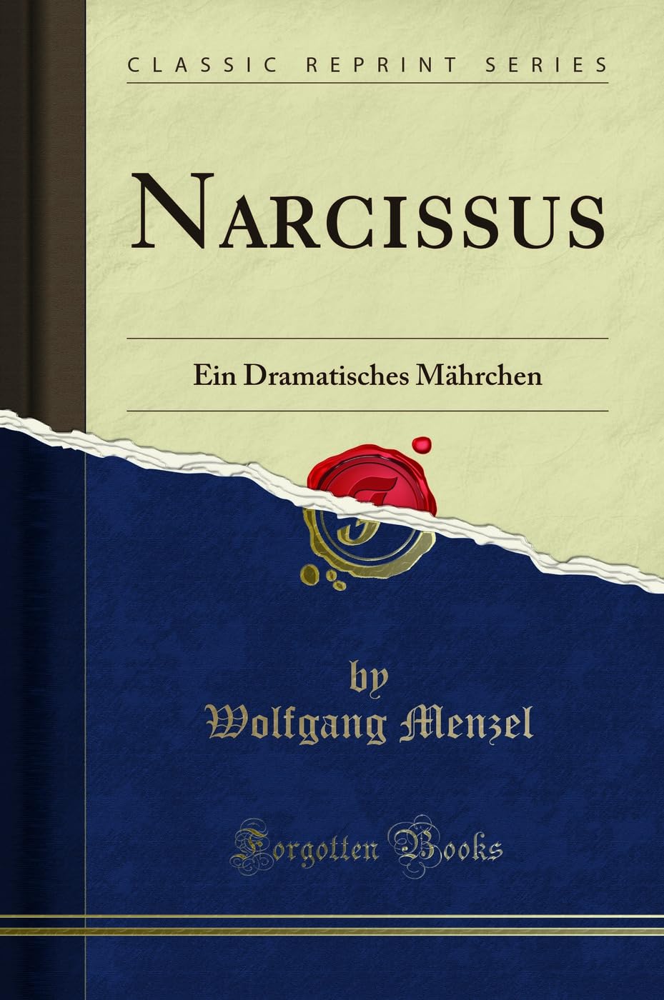Narcissus: Ein Dramatisches Mährchen (Classic Reprint) Social Sciences