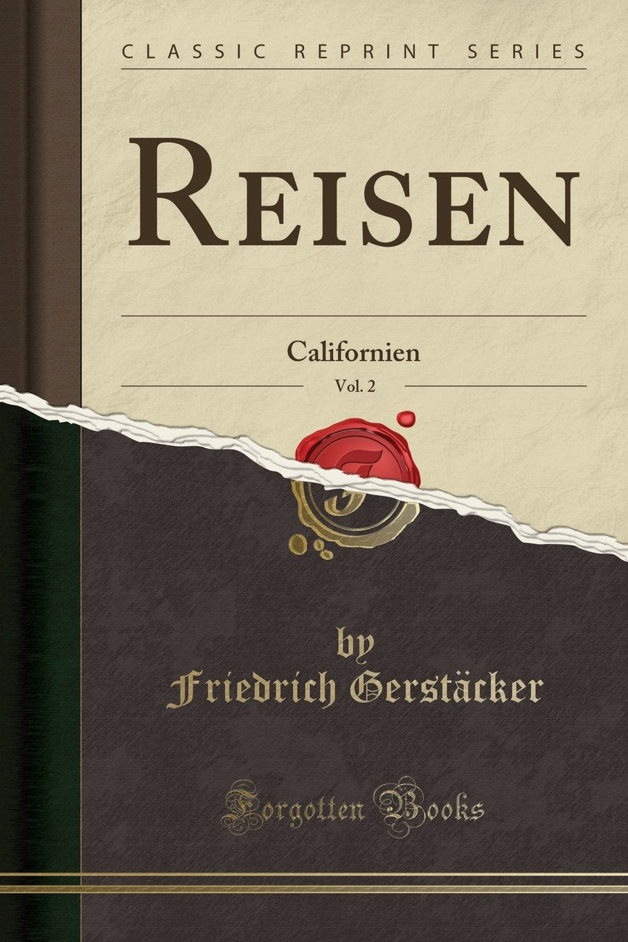 Reisen, Vol. 2: Californien (Classic Reprint) Social Sciences