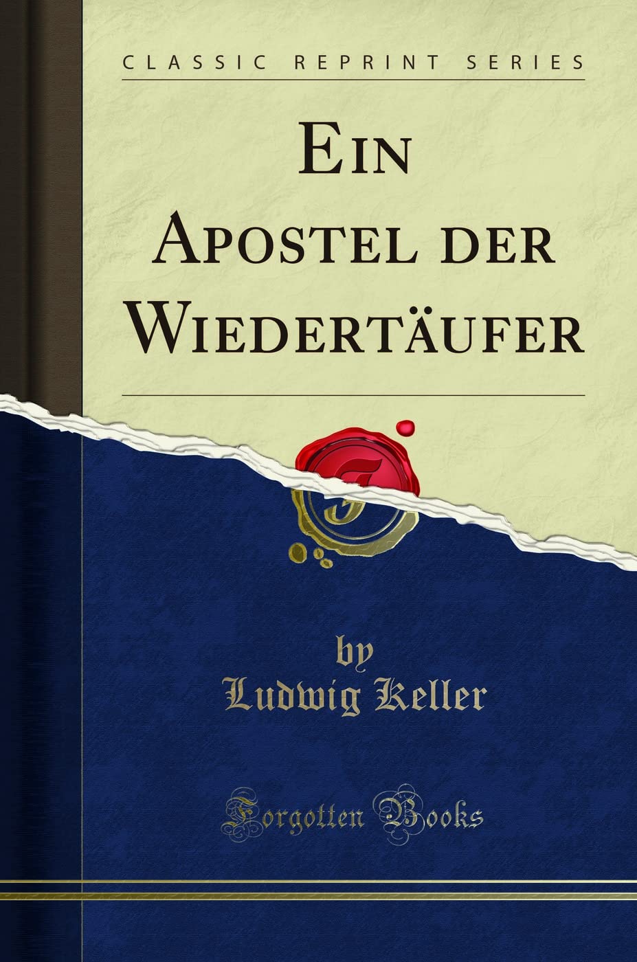 Ein Apostel der Wiedertäufer (Classic Reprint) Social Sciences