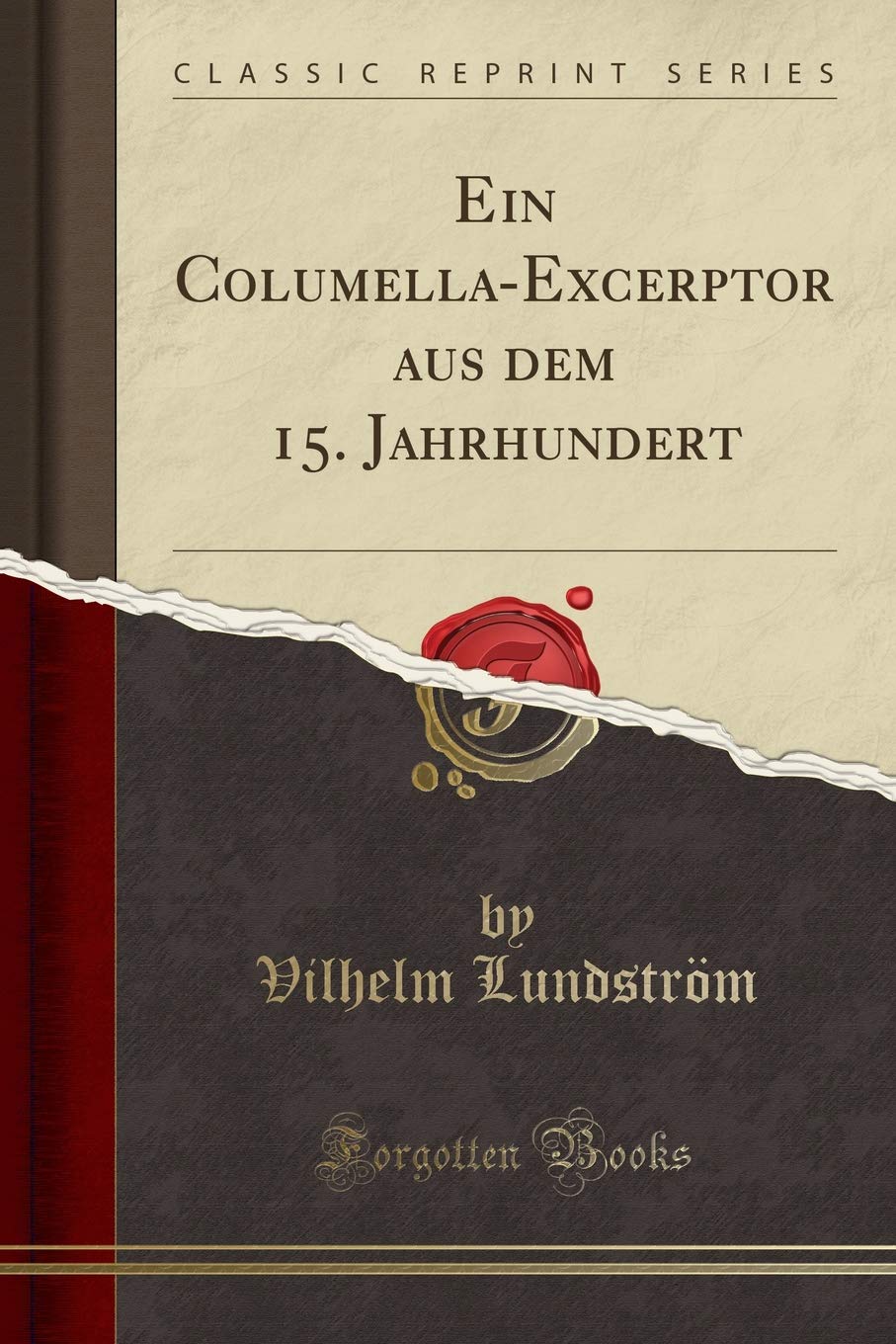 Ein Columella-Excerptor aus dem 15. Jahrhundert (Classic Reprint) Religion & Esotericism
