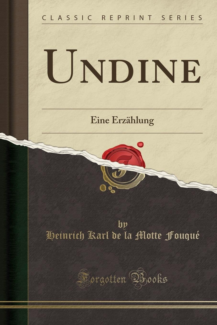 Undine: Eine Erzählung (Classic Reprint) Social Sciences