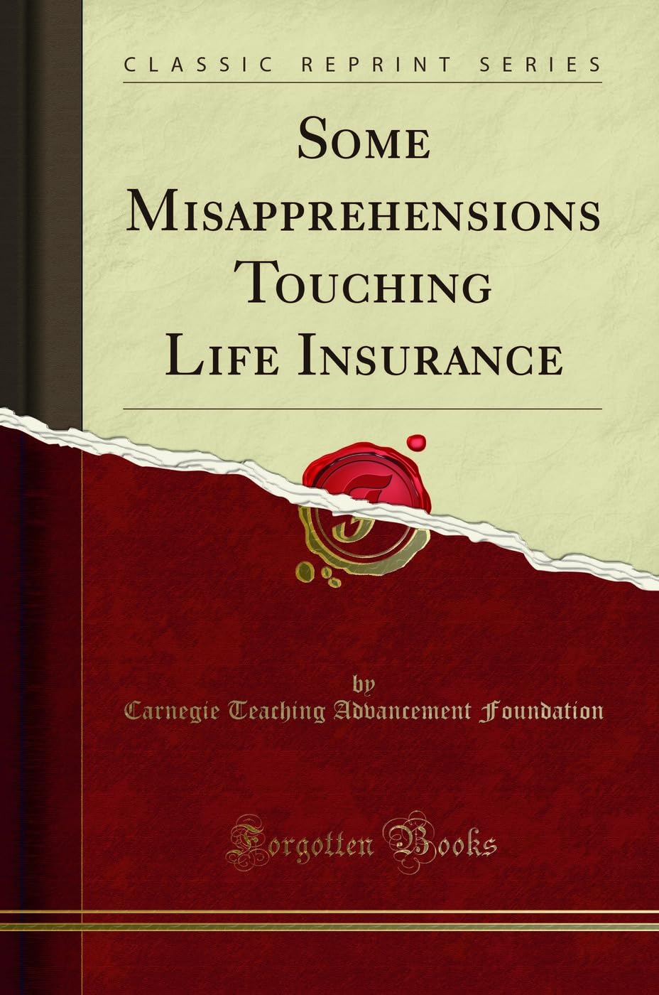 Some Misapprehensions Touching Life Insurance (Classic Reprint) Reference Books