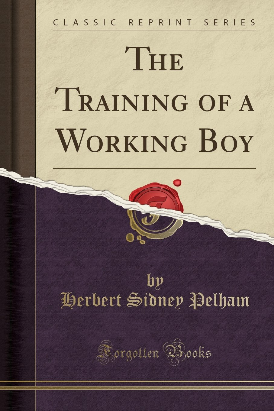 The Training of a Working Boy (Classic Reprint) Learning & Reference
