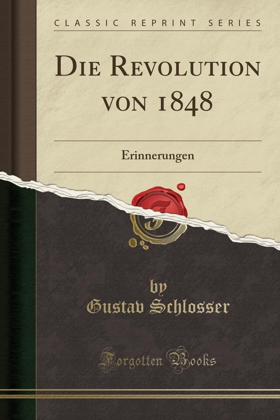 Die Revolution Von 1848: Erinnerungen (Classic Reprint) Social Sciences