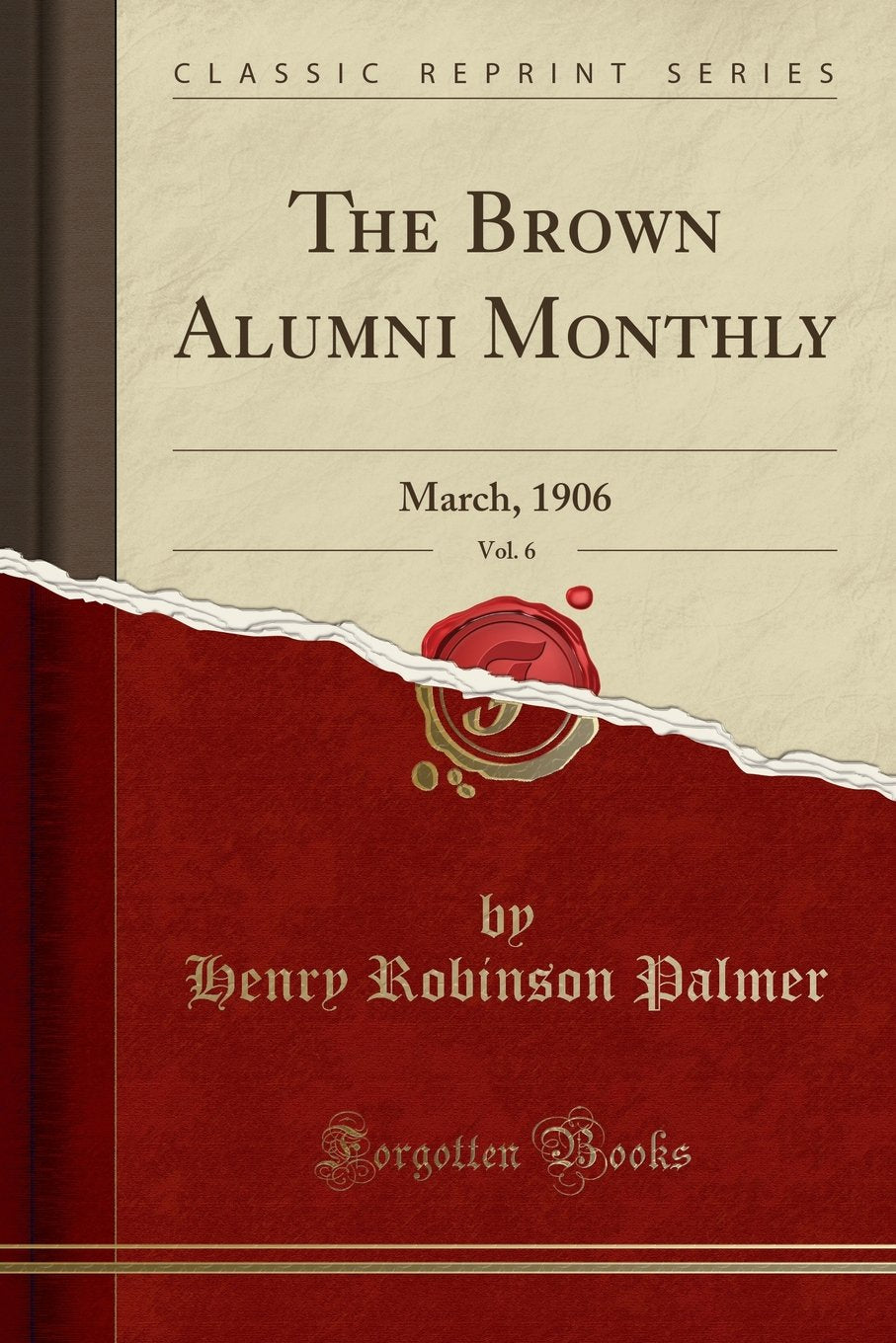 The Brown Alumni Monthly, Vol. 6: March, 1906 (Classic Reprint) Reference Books