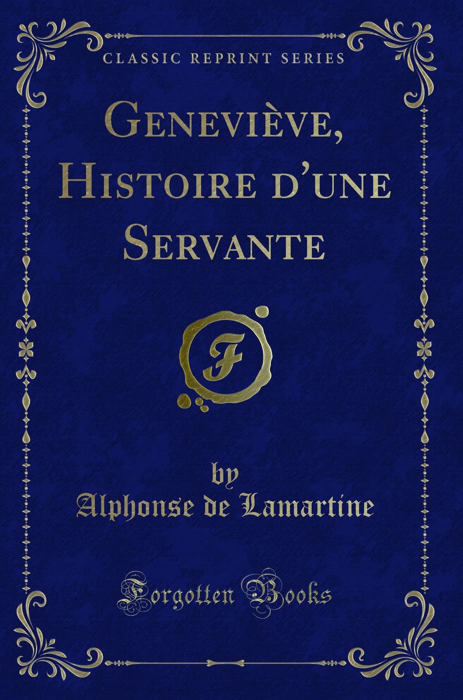 Geneviève, Histoire d'une Servante (Classic Reprint) Contemporary literature