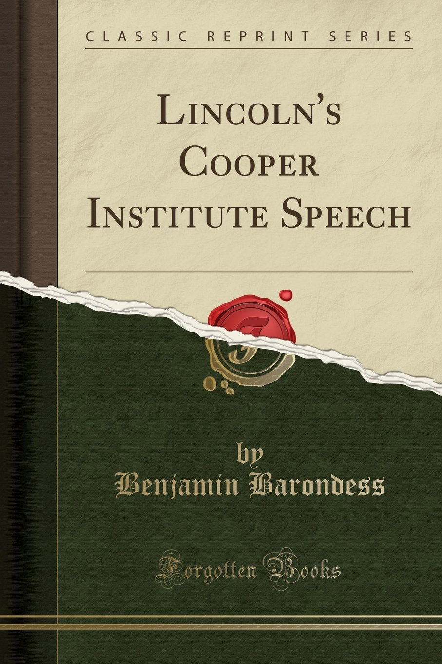 Lincoln's Cooper Institute Speech (Classic Reprint) Art & Literature