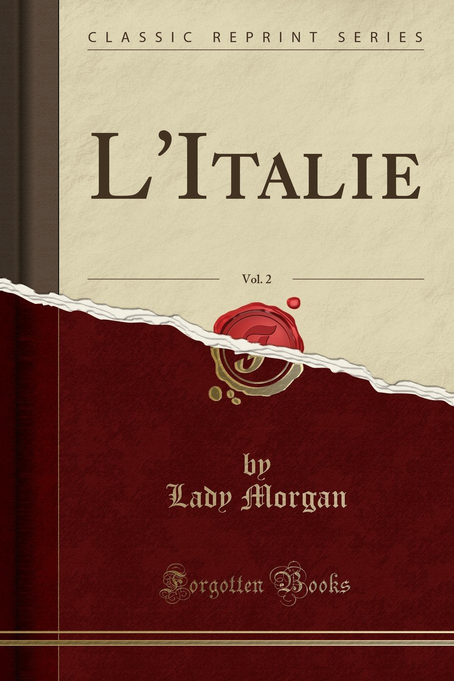 L'Italie, Vol. 2 (Classic Reprint) Social Sciences
