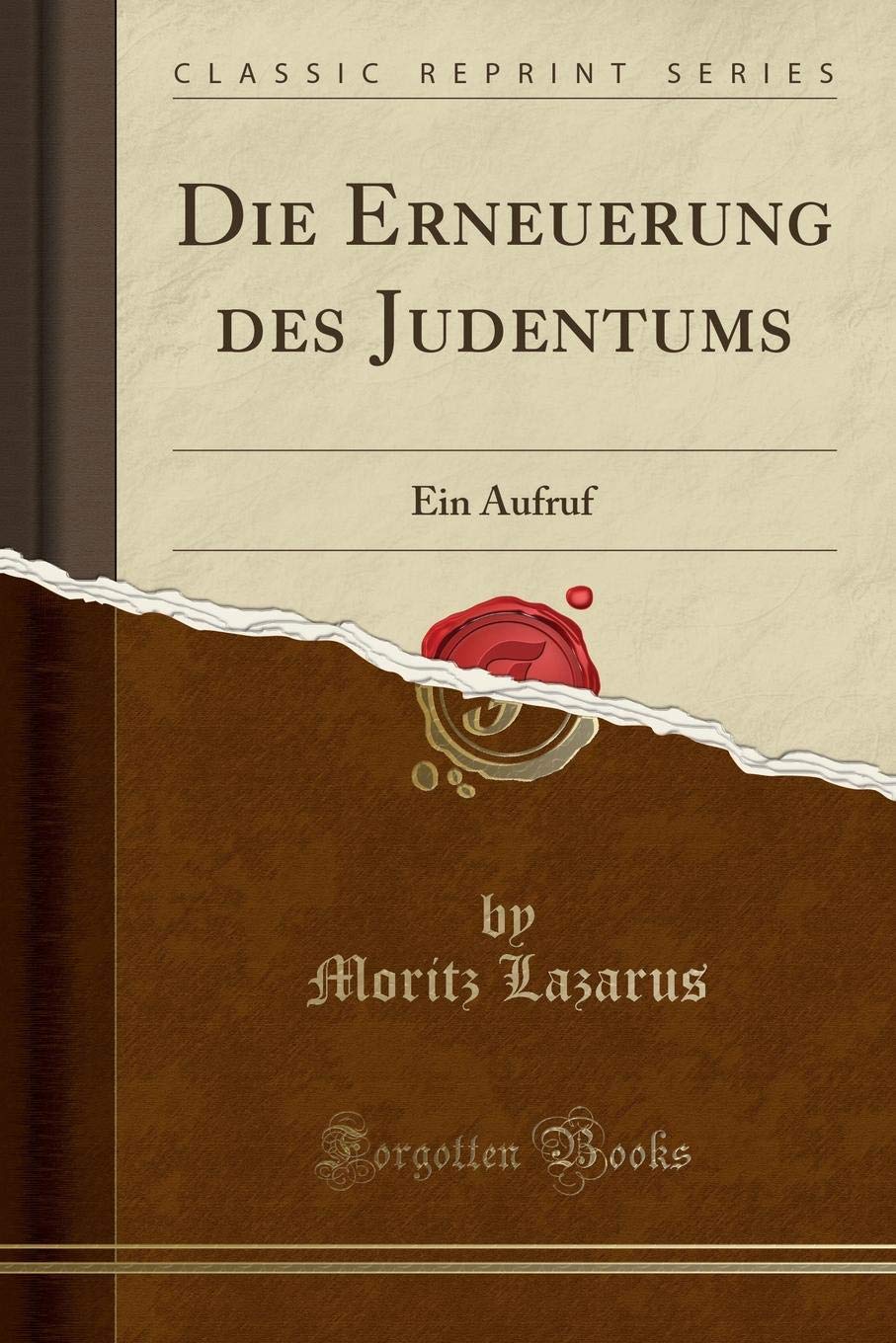 Die Erneuerung des Judentums: Ein Aufruf (Classic Reprint) Business, Finance & Career