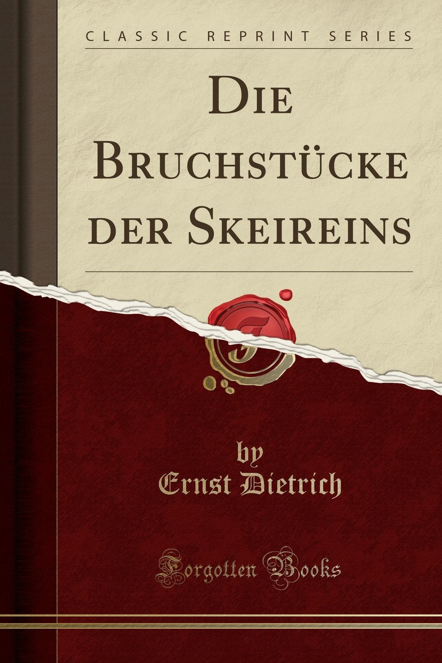 Die Bruchstücke der Skeireins (Classic Reprint) Social Sciences