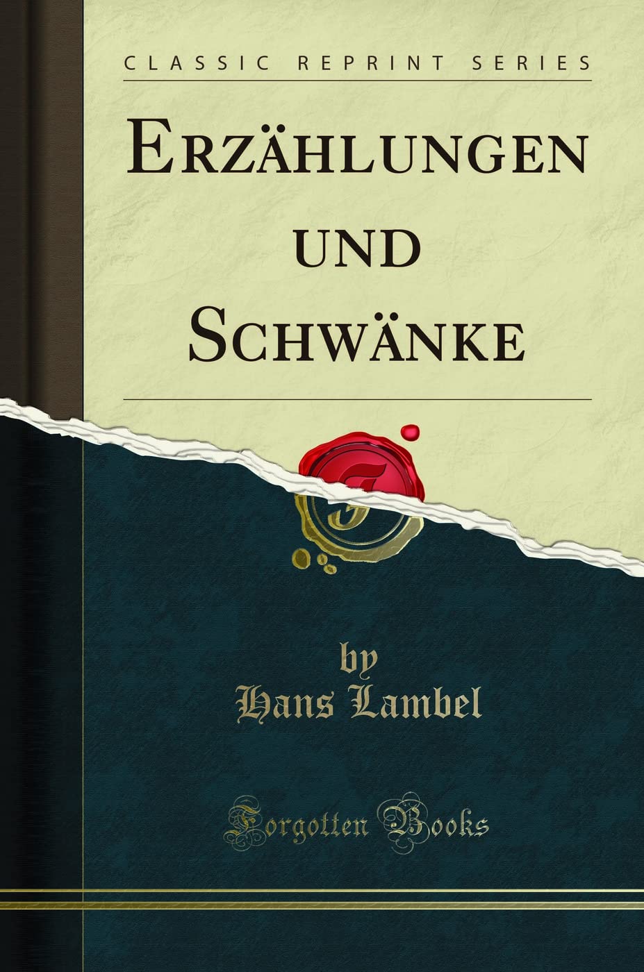 Erzählungen und Schwänke (Classic Reprint) Poetry