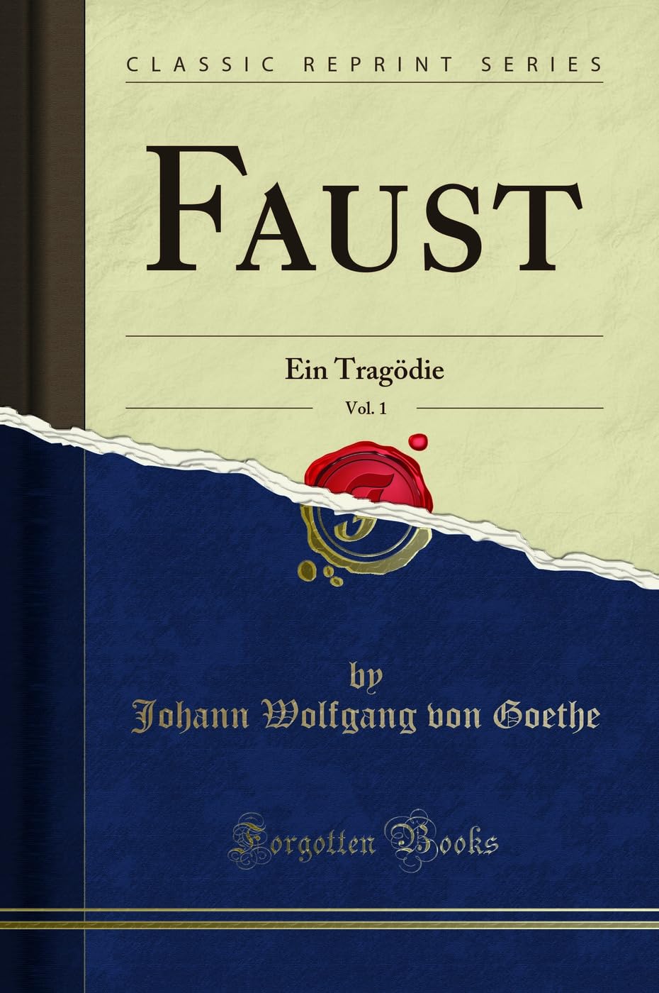 Faust, Vol. 1: Ein Tragödie (Classic Reprint) Social Sciences