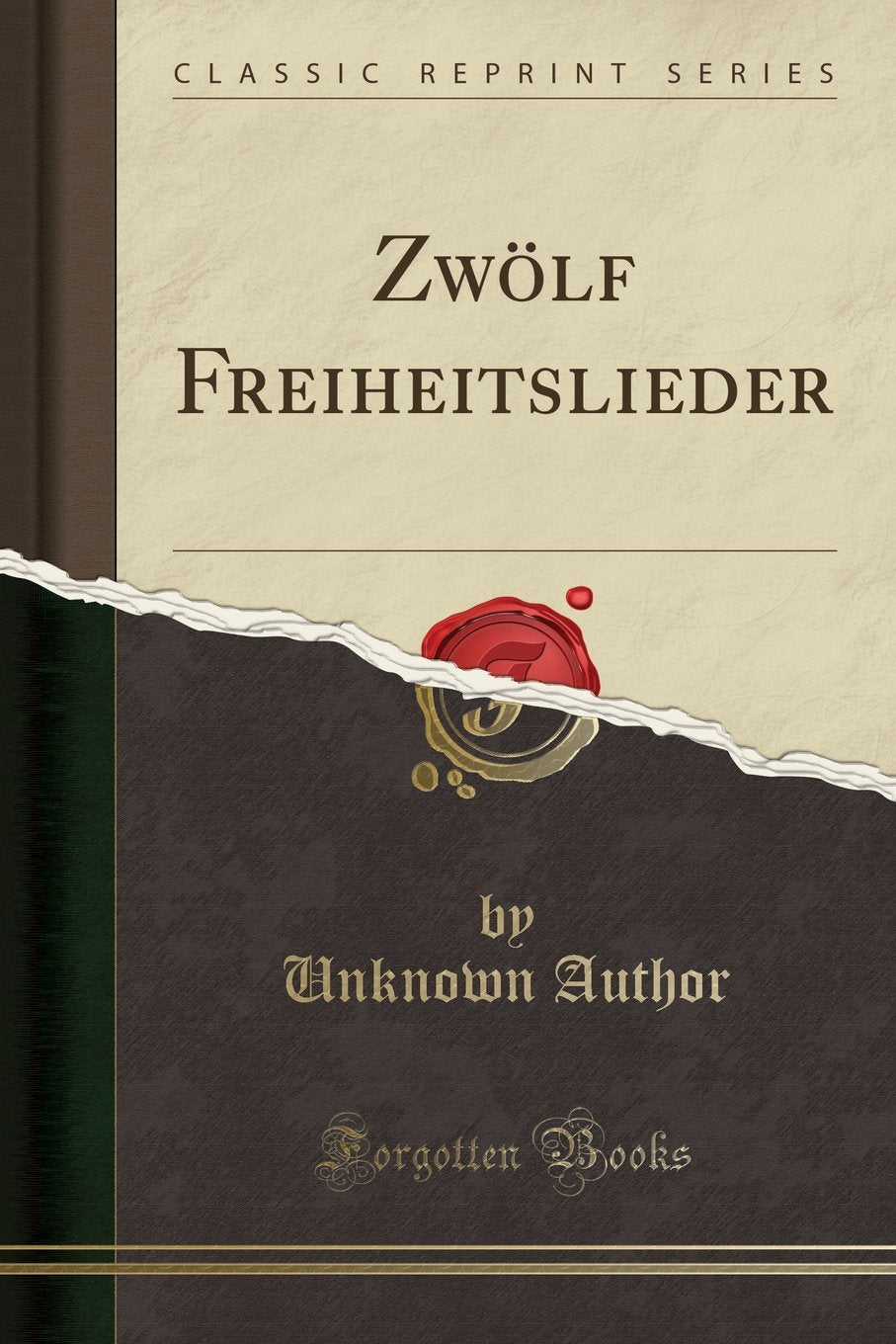 Zwölf Freiheitslieder (Classic Reprint) Social Sciences