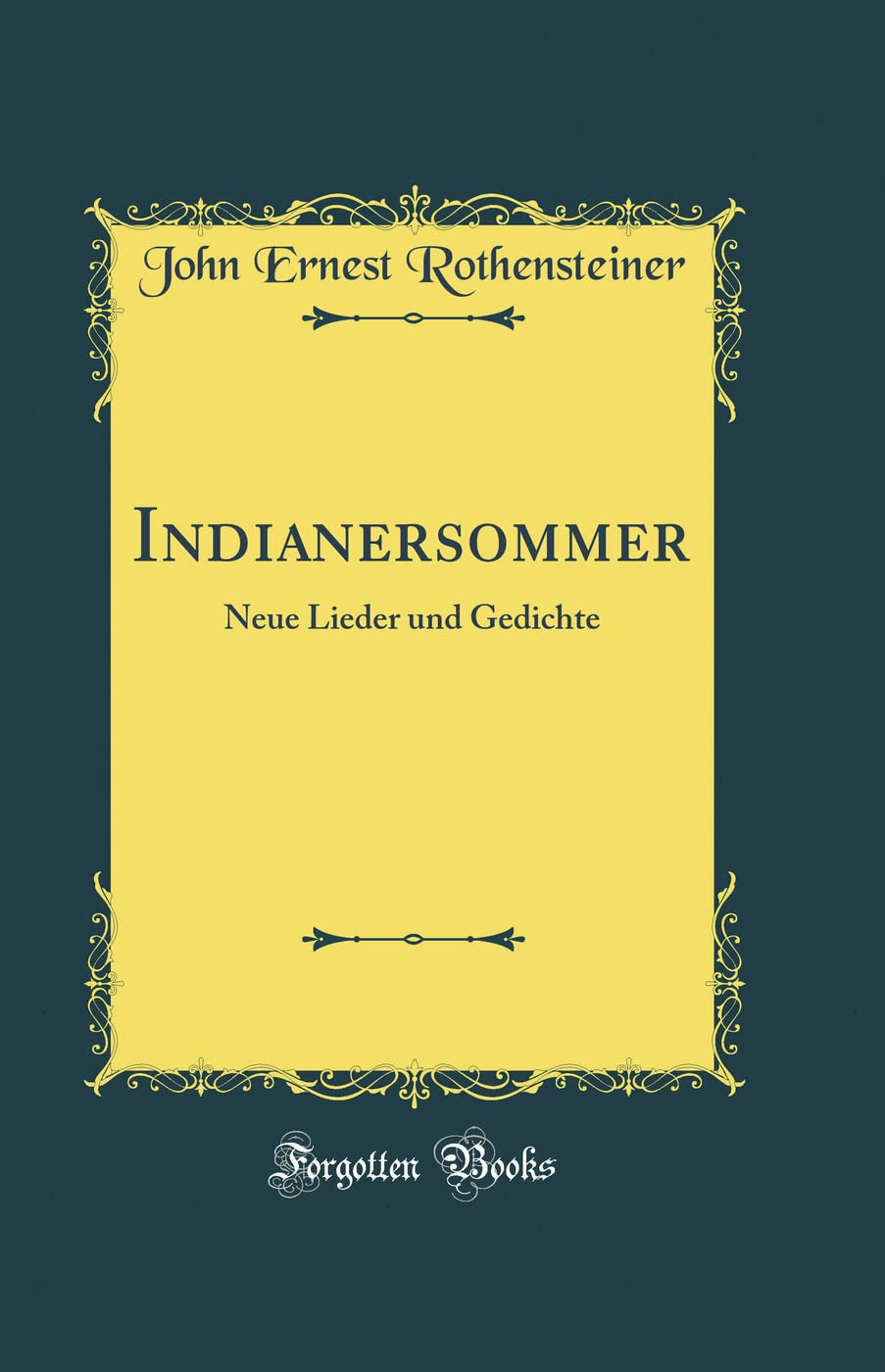 Indianersommer: Neue Lieder und Gedichte (Classic Reprint) Poetry