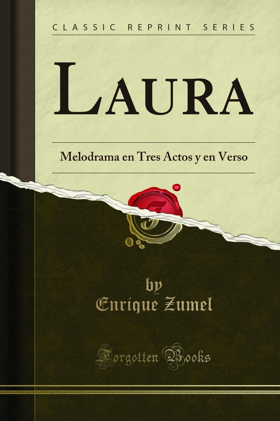 Laura: Melodrama En Tres Actos y En Verso (Classic Reprint) Drama