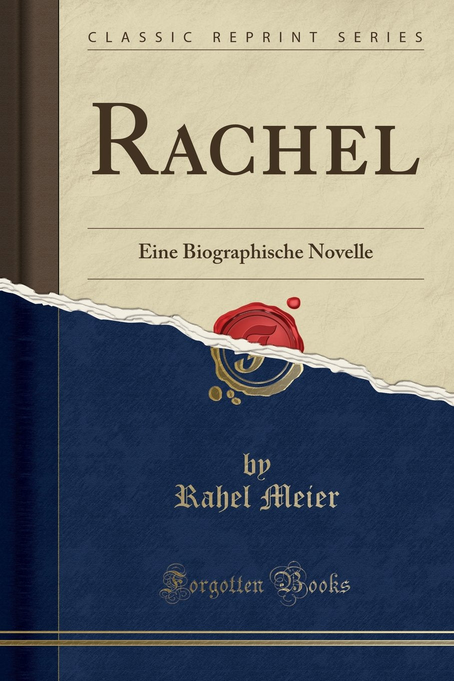 Rachel: Eine Biographische Novelle (Classic Reprint) Social Sciences