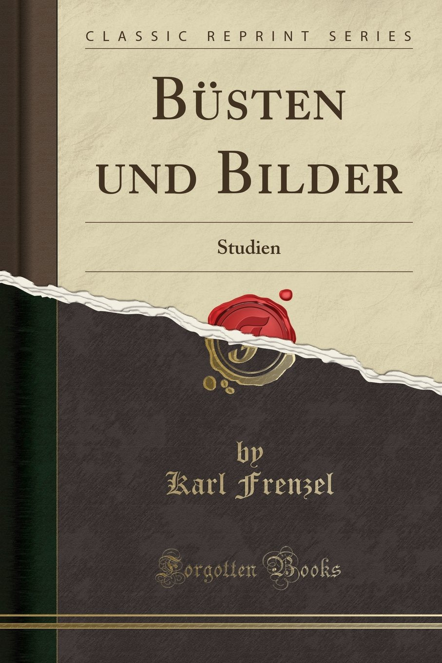 Büsten und Bilder: Studien (Classic Reprint) Social Sciences
